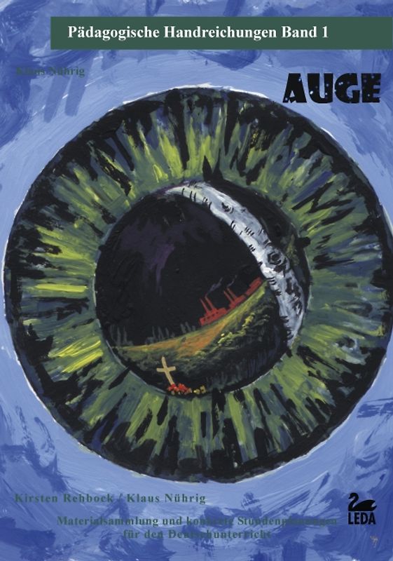 Auge. Pädagogische Handreichungen. Materialsammlung und konkrete Stundenplanungen
