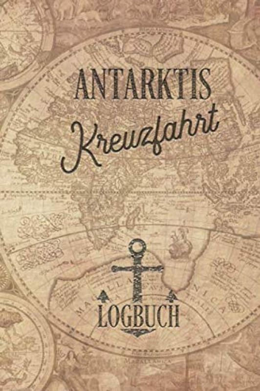 Kreuzfahrt Logbuch Antarktis: Tagebuch für eine Antarktis Kreuzfahrt. Reisetagebuch für 60 Reisetage auf dem Schiff für Urlaub Reiseerinnerungen der ... Abschiedsgeschenk als Buch oder Zubehör f