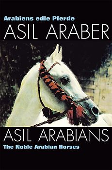 ASIL ARABER I – Arabiens edle Pferde