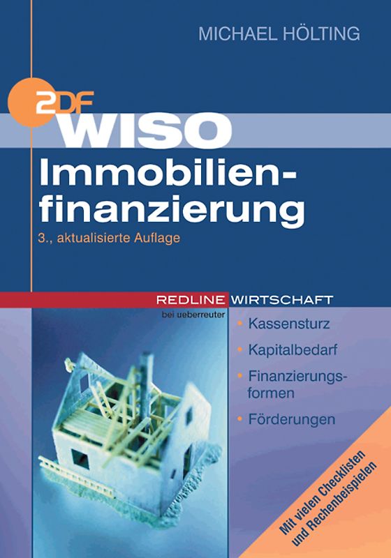 WISO Immobilienfinanzierung. Kassensturz - Kapitalbedarf - Finanzierungsformen - Förderungen