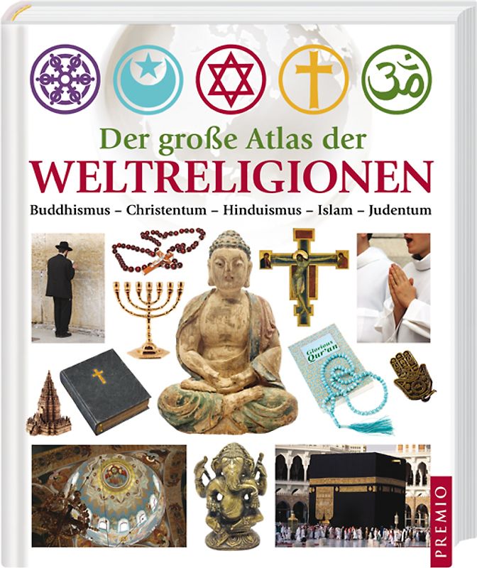 Der große Atlas der Weltreligionen