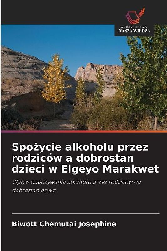 Spo¿ycie alkoholu przez rodziców a dobrostan dzieci w Elgeyo Marakwet