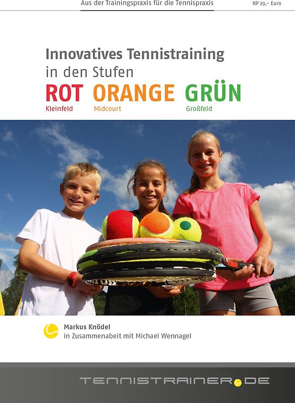 Innovatives Tennistraining in den Stufen ROT ORANGE GRÜN