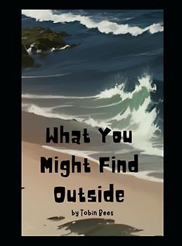 What You Might Find Outside