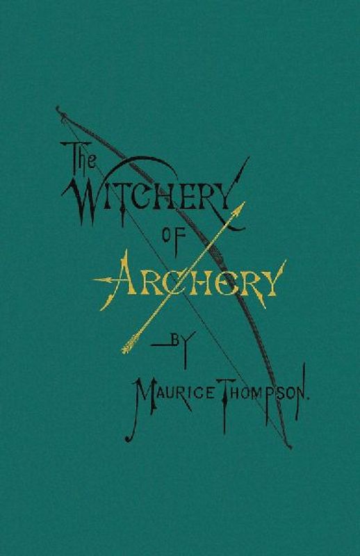 The Witchery of Archery