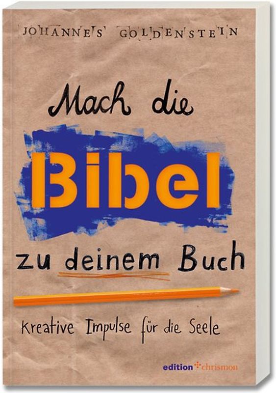 Mach die Bibel zu deinem Buch