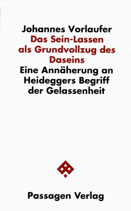 Das Sein-Lassen als Grundvollzug des Daseins