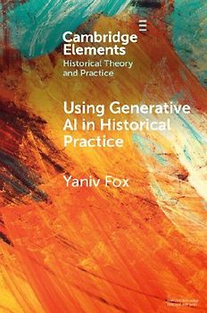 Using Generative AI in Historical Practice
