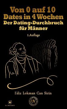 Von 0 auf 10 Dates in 4 Wochen