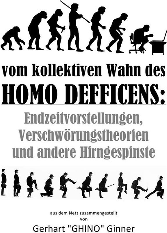 vom kollektiven Wahn des Homo Defficens