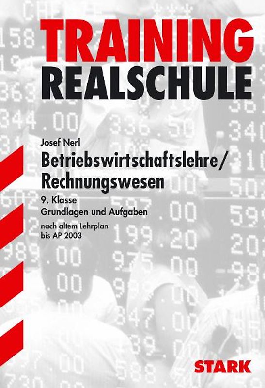 STARK Realschule Training Betriebswirtschafts- lehre/Rechnungswesen 9.Klasse