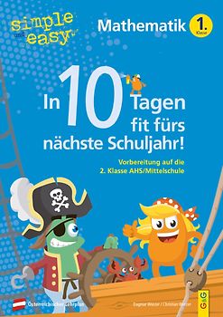 simple und easy In 10 Tagen fit fürs nächste Schuljahr! Mathematik 1