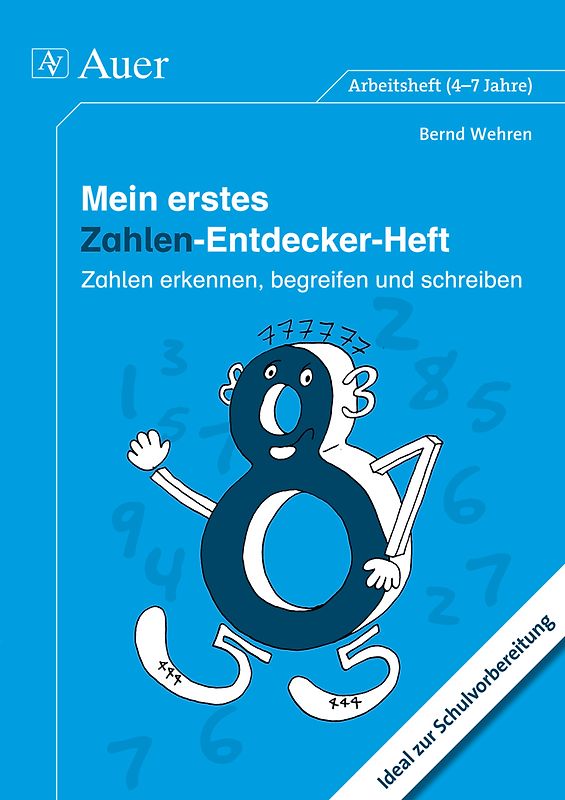 Mein erstes Zahlen-Entdecker-Heft. Zahlen erkennen, begreifen und schreiben (1. Klasse)