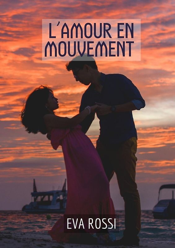 L’amour en mouvement