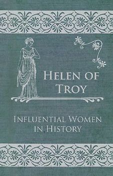 Helen of Troy - Influential Women in History