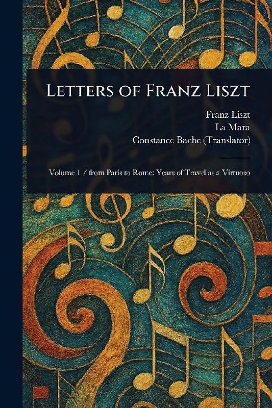 Letters of Franz Liszt