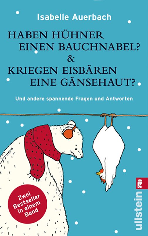 Haben Hühner einen Bauchnabel? /Kriegen Eisbären eine Gänsehaut?