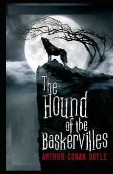 The Hound of the Baskervilles (A classics illustrated novel by Arthur Conan Doyle)