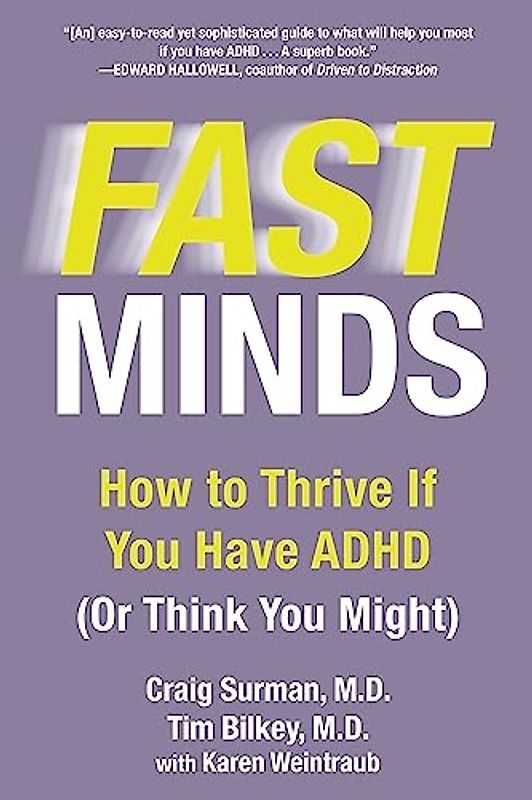 Fast Minds: How to Thrive If You Have ADHD (Or Think You Might)