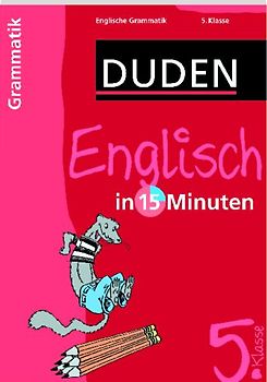 Englisch in 15 Minuten - Grammatik 5. Klasse