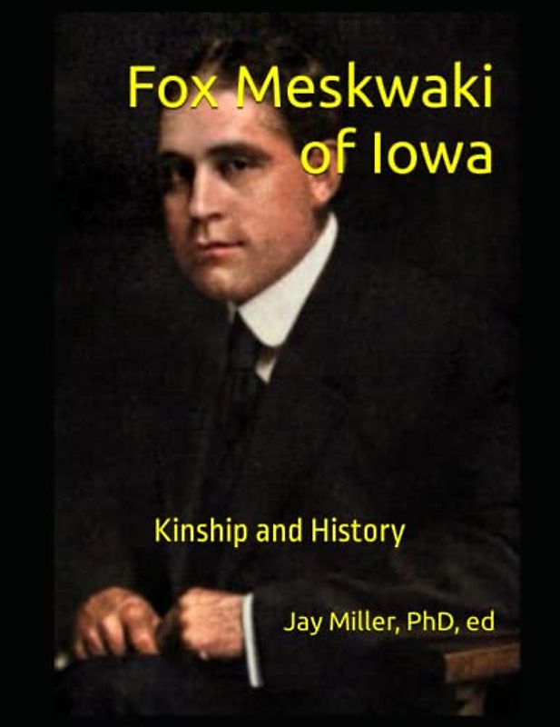 Fox Meskwaki of Iowa: Kinship and History