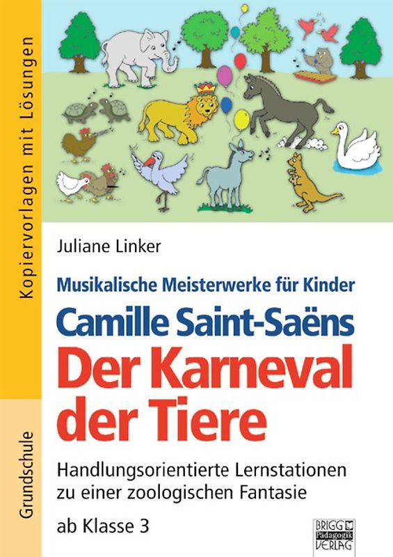 Musikalische Meisterwerke für Kinder / Camille Saint-Saëns - Der Karneval der Tiere