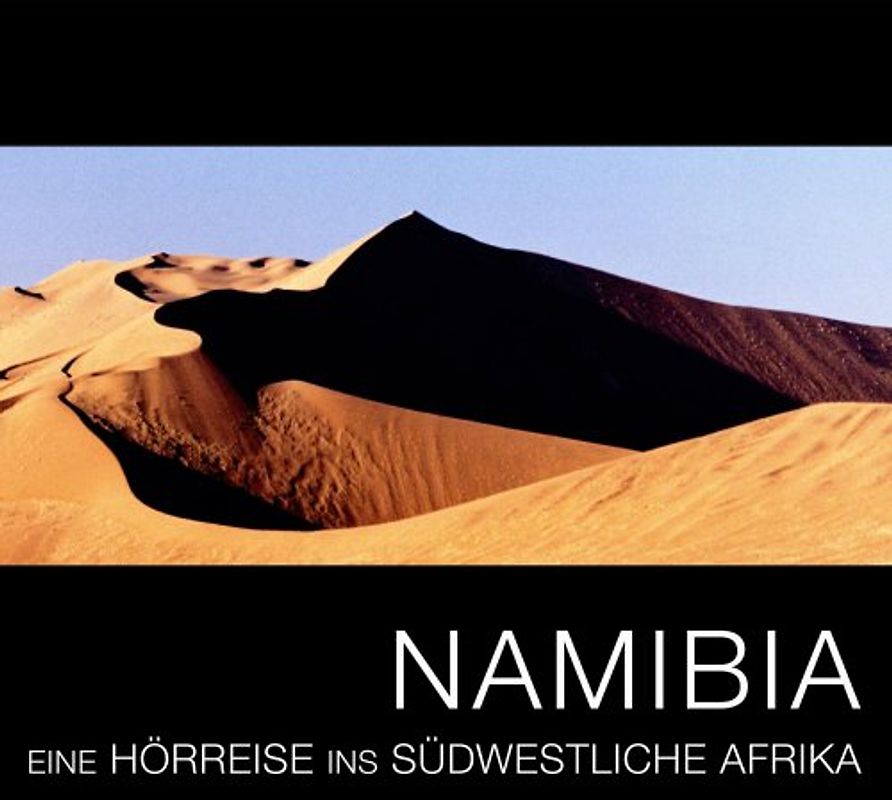 Namibia. Eine Hörreise ins südwestliche Afrika
