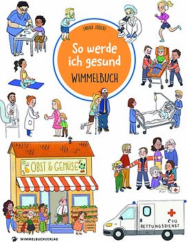 So werde ich gesund Wimmelbuch