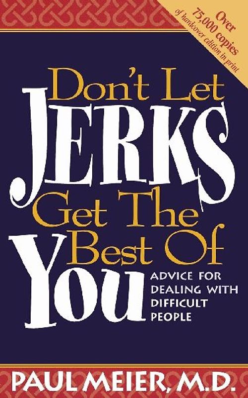 Don't Let Jerks Get the Best of You