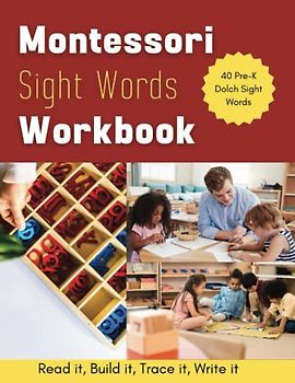Montessori Sight Words Workbook: 40 Dolch Pre-K Sight Words | Read it, Build it, Trace it, Write it