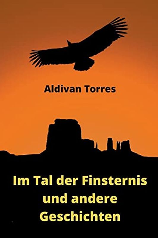 Im Tal der Finsternis und andere Geschichten