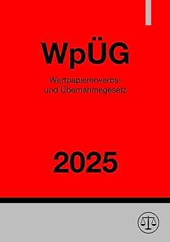 Wertpapiererwerbs- und Übernahmegesetz - WpÜG 2025