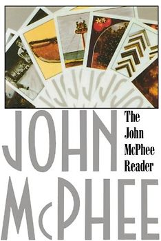 The John McPhee Reader - McPhee, John