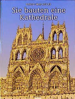Sie bauten eine Kathedrale