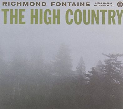 Richmond Fontaine - The High Country