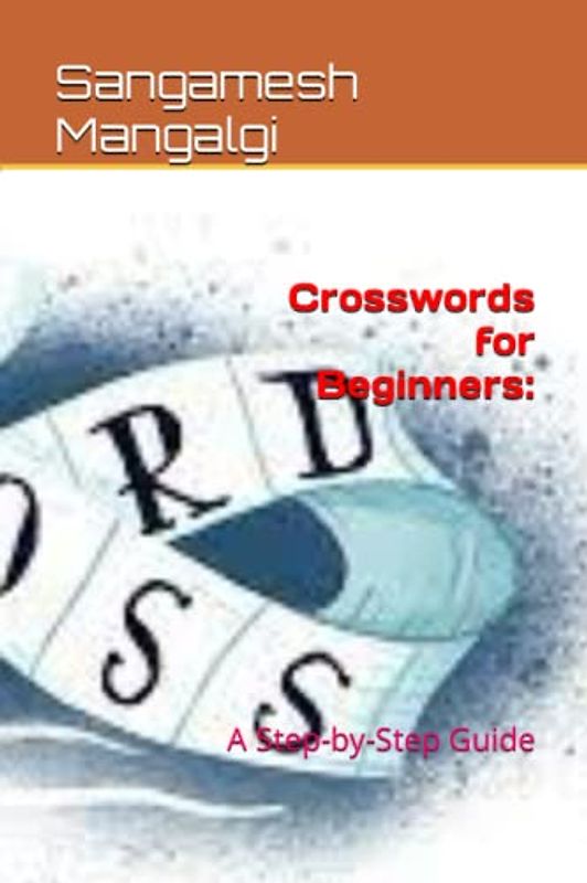 Crosswords for Beginners:: A Step-by-Step Guide