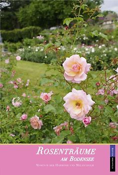 Rosenträume am Bodensee