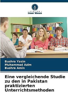 Eine vergleichende Studie zu den in Pakistan praktizierten Unterrichtsmethoden
