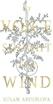 My Voice Sought the Wind