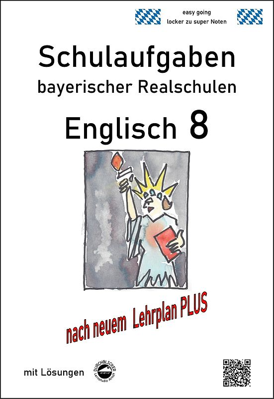 Englisch 8 - Schulaufgaben (LehrplanPLUS) bayerischer Realschulen mit Lösungen