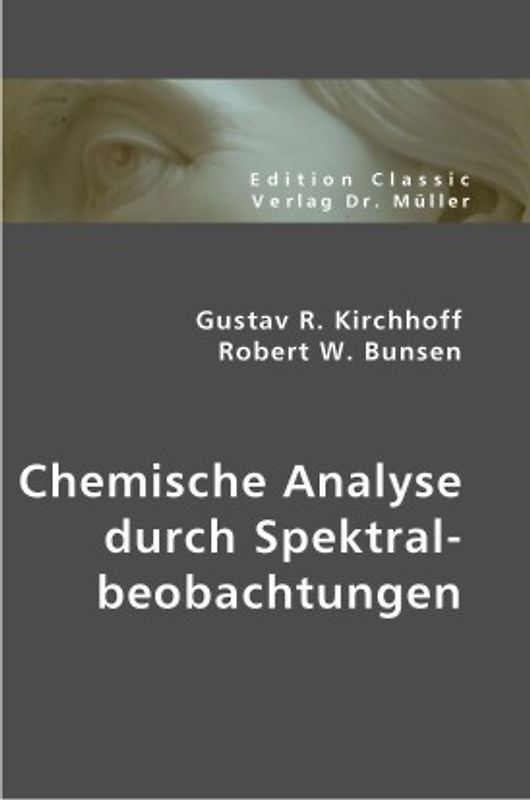 Gustav R. Kirchhoff /Robert W. Bunsen