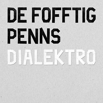 De Fofftig Penns - Dialektro