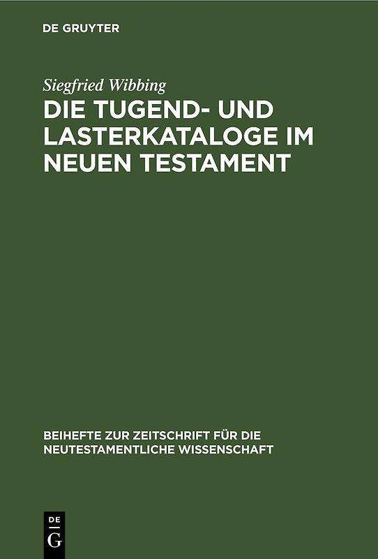 Die Tugend- und Lasterkataloge im Neuen Testament
