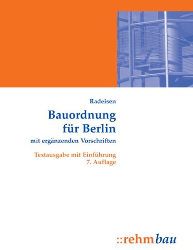 Bauordnung für Berlin mit ergänzenden Vorschriften. Textausgabe mit Einführung