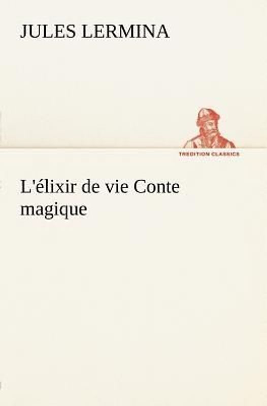 L'élixir de vie Conte magique