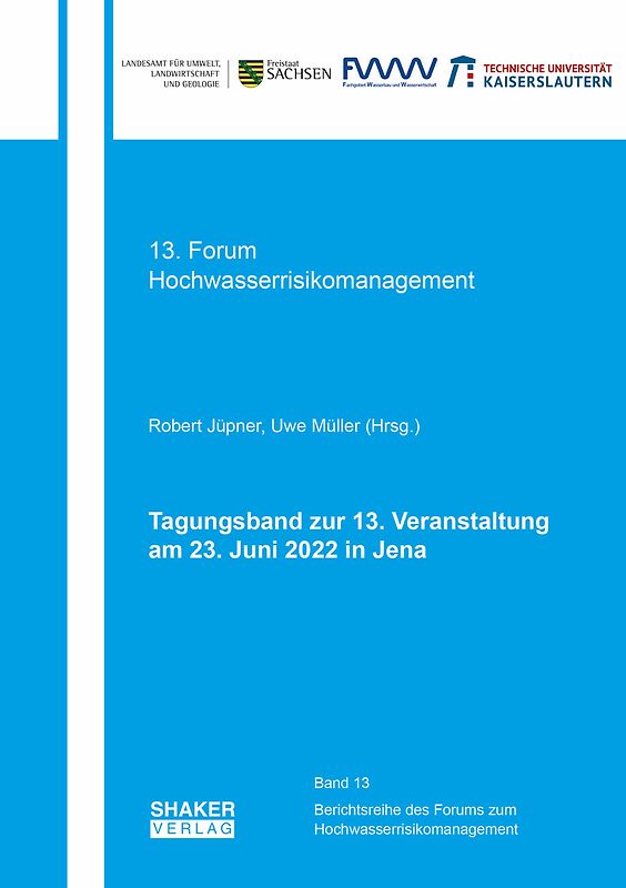 Tagungsband zur 13. Veranstaltung des Forums der EG-HWRM-RL am 23. Juni 2022 in Jena