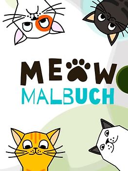 Meow - Katzen Malbuch für Kinder ab 4 Jahren