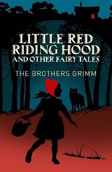 Little Red Riding Hood & Other Grimm's Fairy Tales