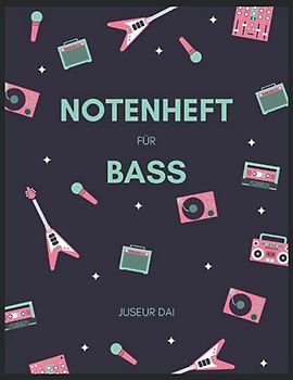 Notenheft für Bass: Das Notenheft A4 für die Schule, den Musikunterricht und als Geschenkidee für Musiker