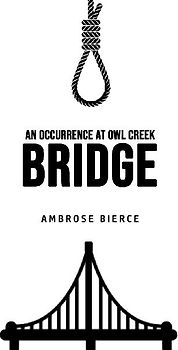 An Occurrence at Owl Creek Bridge